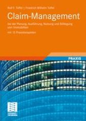 book Claim-Management: bei der Planung, Ausführung, Nutzung und Stilllegung von Immobilien