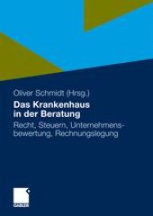 book Das Krankenhaus in der Beratung: Recht, Steuern, Unternehmensbewertung, Rechnungslegung