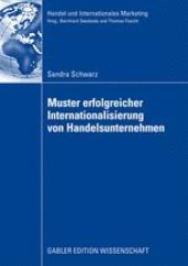 book Muster erfolgreicher Internationalisierung von Handelsunternehmen: Eine empirische Analyse auf Basis des Konfigurationsansatzes und des Integration-Responsiveness-Frameworks