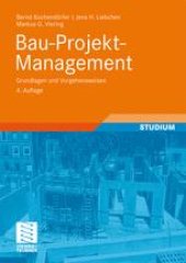 book Bau-Projekt-Management: Grundlagen und Vorgehensweisen