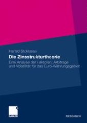 book Die Zinsstrukturtheorie: Eine Analyse der Faktoren, Arbitrage und Volatilität für das Euro-Währungsgebiet