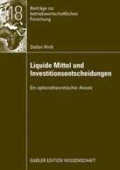 book Liquide Mittel und Investitionsentscheidungen: Ein optionstheoretischer Ansatz