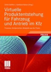 book Virtuelle Produktentstehung für Fahrzeug und Antrieb im Kfz: Prozesse, Komponenten, Beispiele aus der Praxis