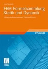 book FEM-Formelsammlung Statik und Dynamik: Hintergrundinformationen, Tipps und Tricks