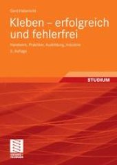 book Kleben — erfolgreich und fehlerfrei: Handwerk, Praktiker, Ausbildung, Industrie