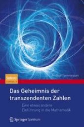 book Das Geheimnis der transzendenten Zahlen: Eine etwas andere Einführung in die Mathematik