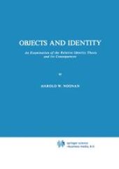 book Objects and Identity: An Examination of the Relative Identity Thesis and Its Consequences