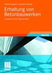 book Erhaltung von Betonbauwerken: Baustoffe und ihre Eigenschaften