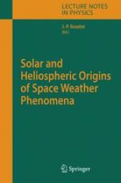 book Solar and Heliospheric Origins of Space Weather Phenomena