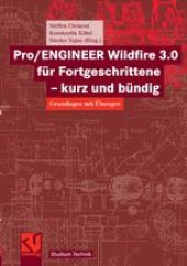 book Pro/ENGINEER Wildfire 3.0 für Fortgeschrittene — kurz und bündig: Grundlagen mit Übungen