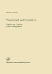 book Vaticanum II und Tridentinum: Tradition und Fortschritt in der Kirchengeschichte