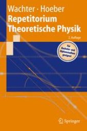 book Repetitorium Theoretische Physik: Geleitwort von Klaus Schilling