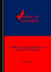 book Voting in Context: A Brief Economic History of American Politics