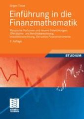 book Einführung in die Finanzmathematik: Klassische Verfahren und neuere Entwicklungen: Effektivzins- und Renditeberechnung, Investitionsrechnung, Derivative Finanzinstrumente