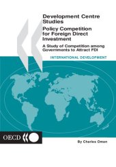 book Policy Competition for Foreign Direct Investment: A Study of Competition Among Governments to Attract FDI