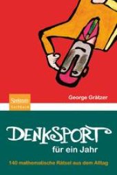 book Denksport für ein Jahr: 140 mathematische Rätsel aus dem Alltag