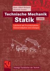 book Technische Mechanik. Statik: Lehrbuch mit Praxisbeispielen, Klausuraufgaben und Lösungen