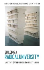 book Building a Radical University. A History of the University of East London