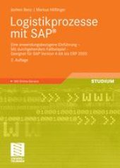 book Logistikprozesse mit SAP®: Eine anwendungsbezogene Einführung — Mit durchgehendem Fallbeispiel — Geeignet für SAP Version 4.6A bis ERP 2005