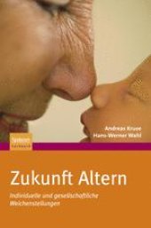 book Zukunft Altern: Individuelle und gesellschaftliche Weichenstellungen