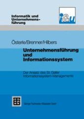 book Unternehmensführung und Informationssystem: Der Ansatz des St. Galler Informationssystem-Managements