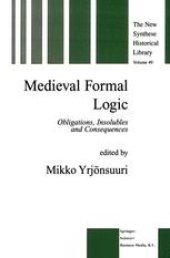 book Medieval Formal Logic: Obligations, Insolubles and Consequences