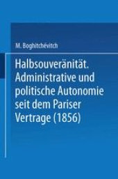 book Halbsouveränität: Administrative und politische Autonomie seit dem Pariser Vertrage (1856)