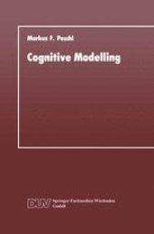 book Cognitive Modelling: Ein Beitrag zur Cognitive Science aus der Perspektive des Konstruktivismus und des Konnektionismus