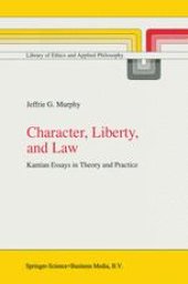 book Character, Liberty, and Law: Kantian Essays in Theory and Practice