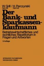 book Der Bank- und Sparkassenkaufmann: Betriebswirtschaftliches und rechtliches Repetitorium in Fragen und Antworten