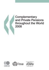 book Complementary and Private Pensions throughout the World 2008 (FINANCE ET INVESTISSEMENT - ASSURANCE ET)