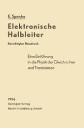 book Elektronische Halbleiter: Eine Einführung in die Physik der Gleichrichter und Transistoren