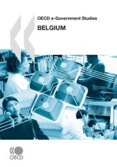 book OECD e-Government Studies OECD e-Government Studies: Belgium 2008: Edition 2008