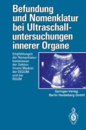 book Befundung und Nomenklatur bei Ultraschalluntersuchungen innerer Organe: Empfehlungen der Nomenklaturkommission der Sektion Innere Medizin der DEGUM und der ÖGUM