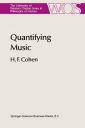 book Quantifying Music: The Science of Music at the First Stage of Scientific Revolution 1580–1650