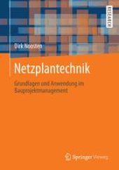 book Netzplantechnik: Grundlagen und Anwendung im Bauprojektmanagement