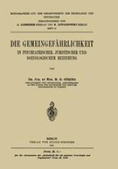 book Die Gemeingefährlichkeit: In Psychiatrischer, Juristischer und Soziologischer Beziehung