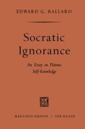 book Socratic Ignorance: An Essay on Platonic Self-Knowledge