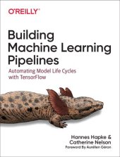 book Building Machine Learning Pipelines: Automating Model Life Cycles with TensorFlow