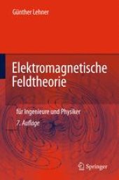 book Elektromagnetische Feldtheorie: für Ingenieure und Physiker