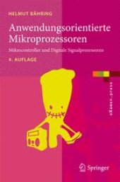 book Anwendungsorientierte Mikroprozessoren: Mikrocontroller und Digitale Signalprozessoren