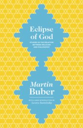 book Eclipse of God: Studies in the Relation Between Religion and Philosophy