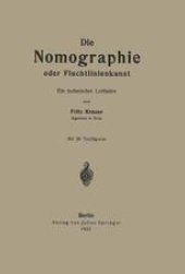 book Die Nomographie oder Fluchtlinienkunst: Ein technischer Leitfaden