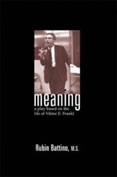 book Meaning: a Play Based on the Life of Viktor E. Frankl