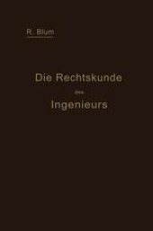 book Die Rechtskunde des Ingenieurs: Ein Handbuch für Technik, Industrie und Handel