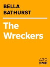 book The wreckers: a story of killing seas and plundered shipwrecks, from the eighteenth century to the present day