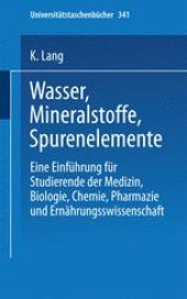 book Wasser, Mineralstoffe, Spurenelemente: Eine Einführung für Studierende der Medizin, Biologie, Chemie, Pharmazie und Ernährungswissenschaft