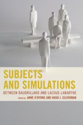 book Subjects and simulations: between Baudrillard and Lacoue-Labarthe