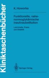 book Funktionelle, nahe-normoglykämische Insulinsubstitution: Lehrinhalte, Praxis und Didaktik