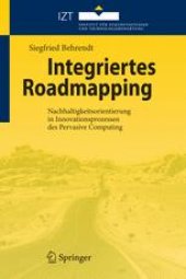 book Integriertes Roadmapping: Nachhaltigkeitsorientierung in Innovationsprozessen des Pervasive Computing